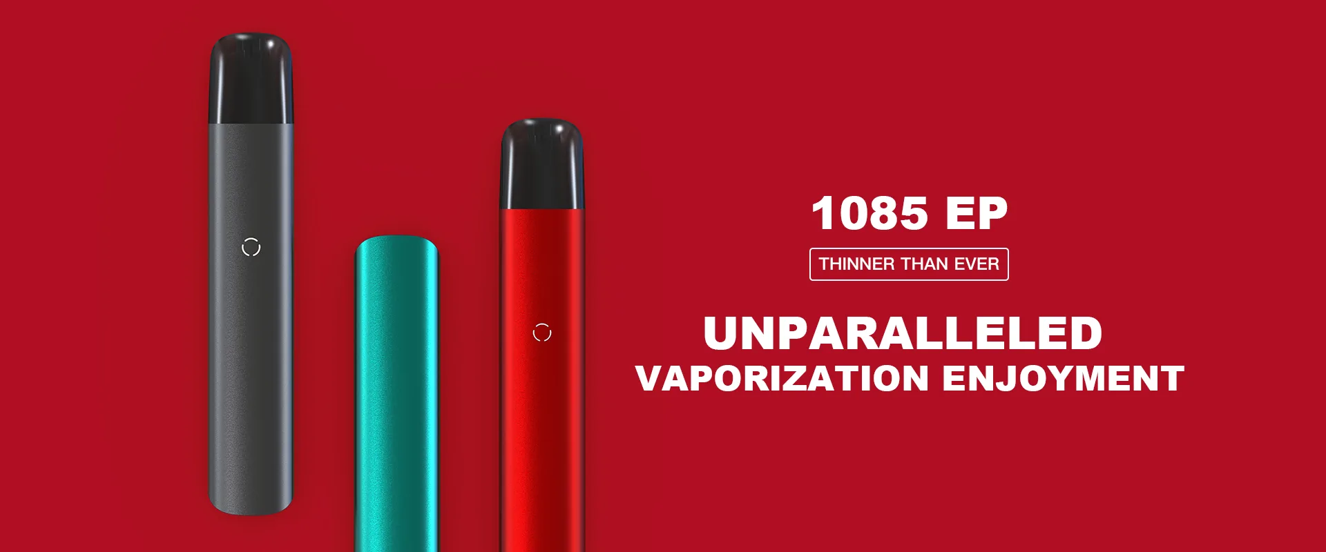 1085 ultra thin closed pod system